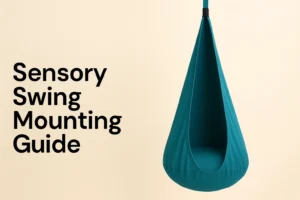Your Guide to Mounting a Sensory Swing in Your Home